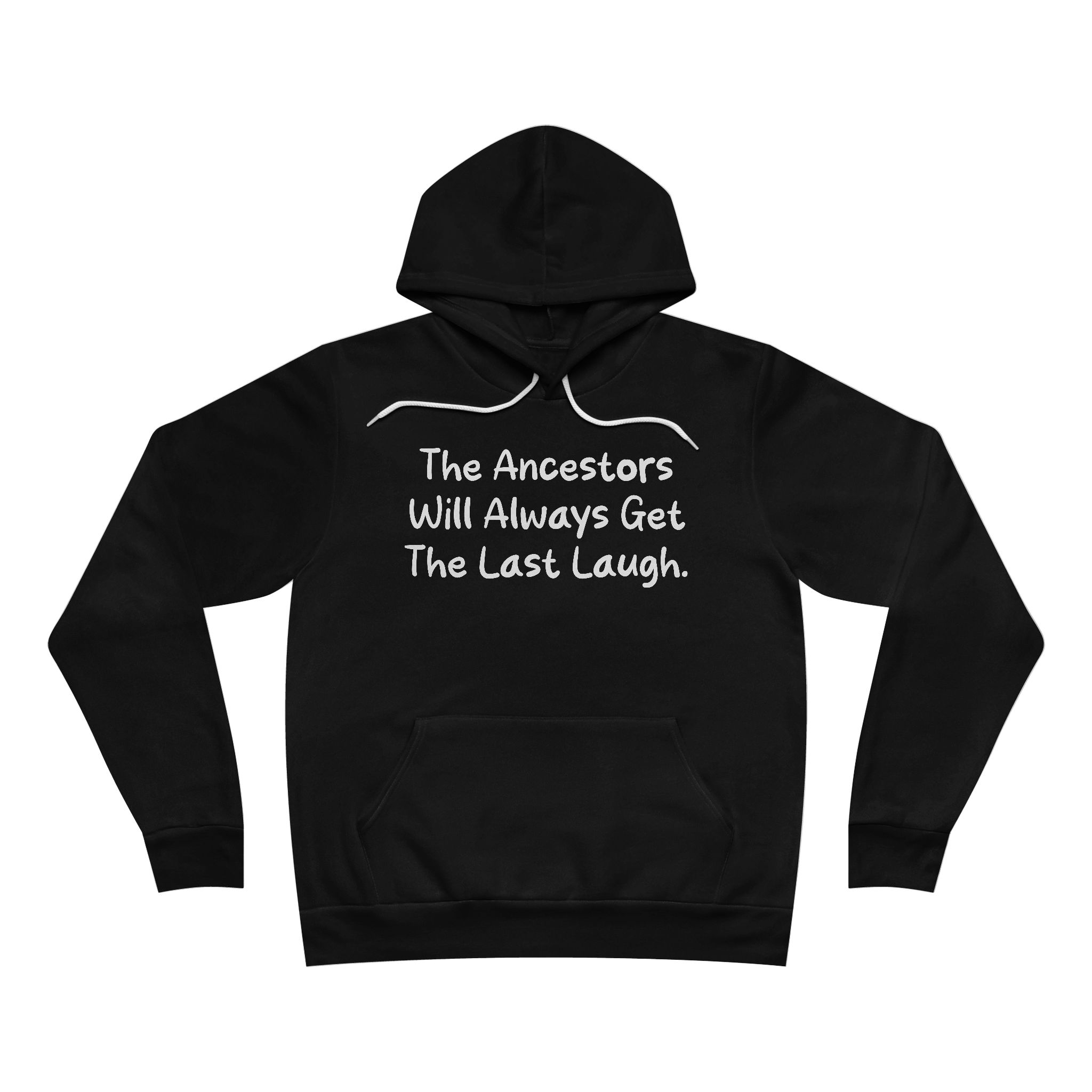 "The Ancestors Will Always Get The Last Laugh" Hoodie, Spiritual Gift, Cozy Pullover, Heritage Apparel, Unique Sweatshirt - Image 7