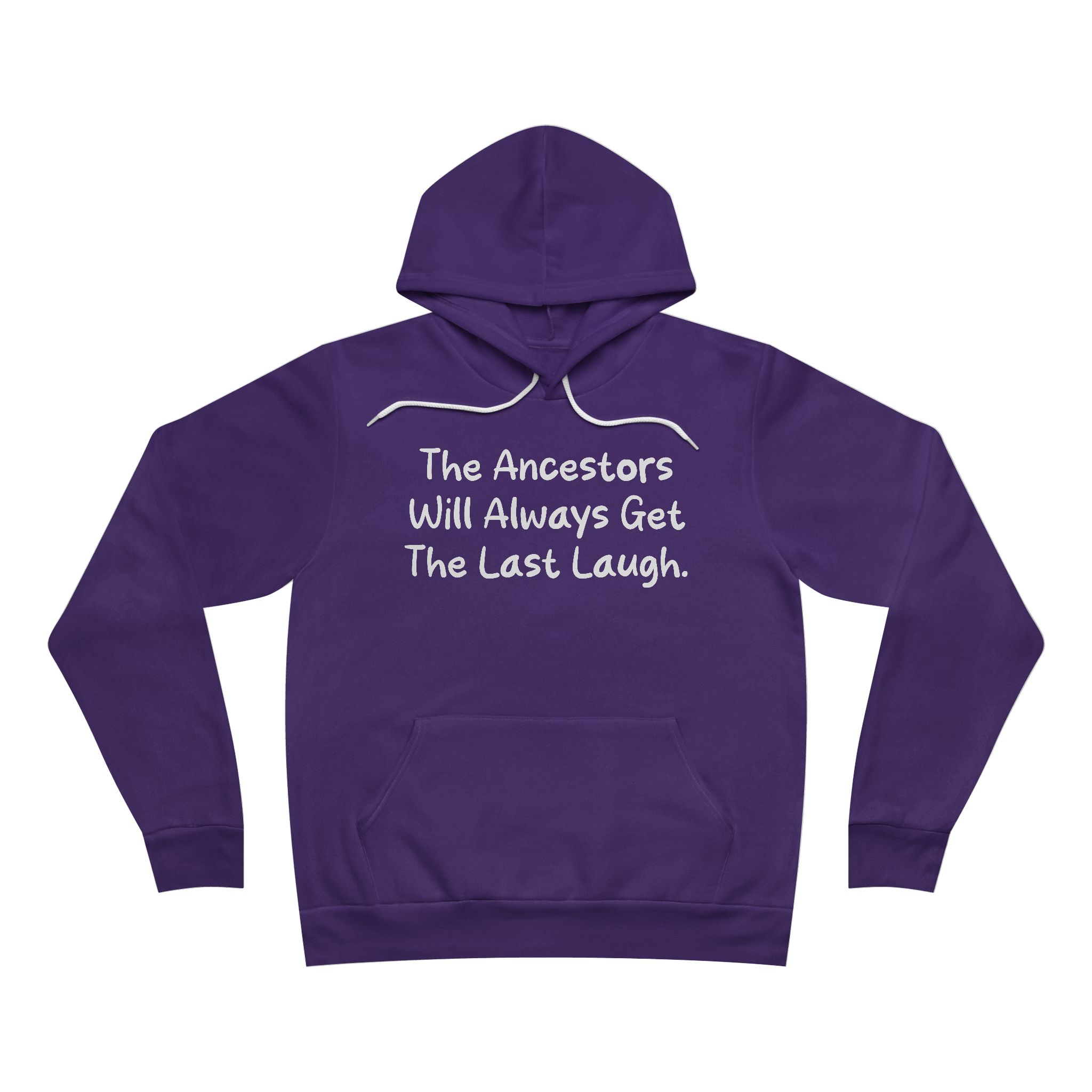 "The Ancestors Will Always Get The Last Laugh" Hoodie, Spiritual Gift, Cozy Pullover, Heritage Apparel, Unique Sweatshirt - Image 3