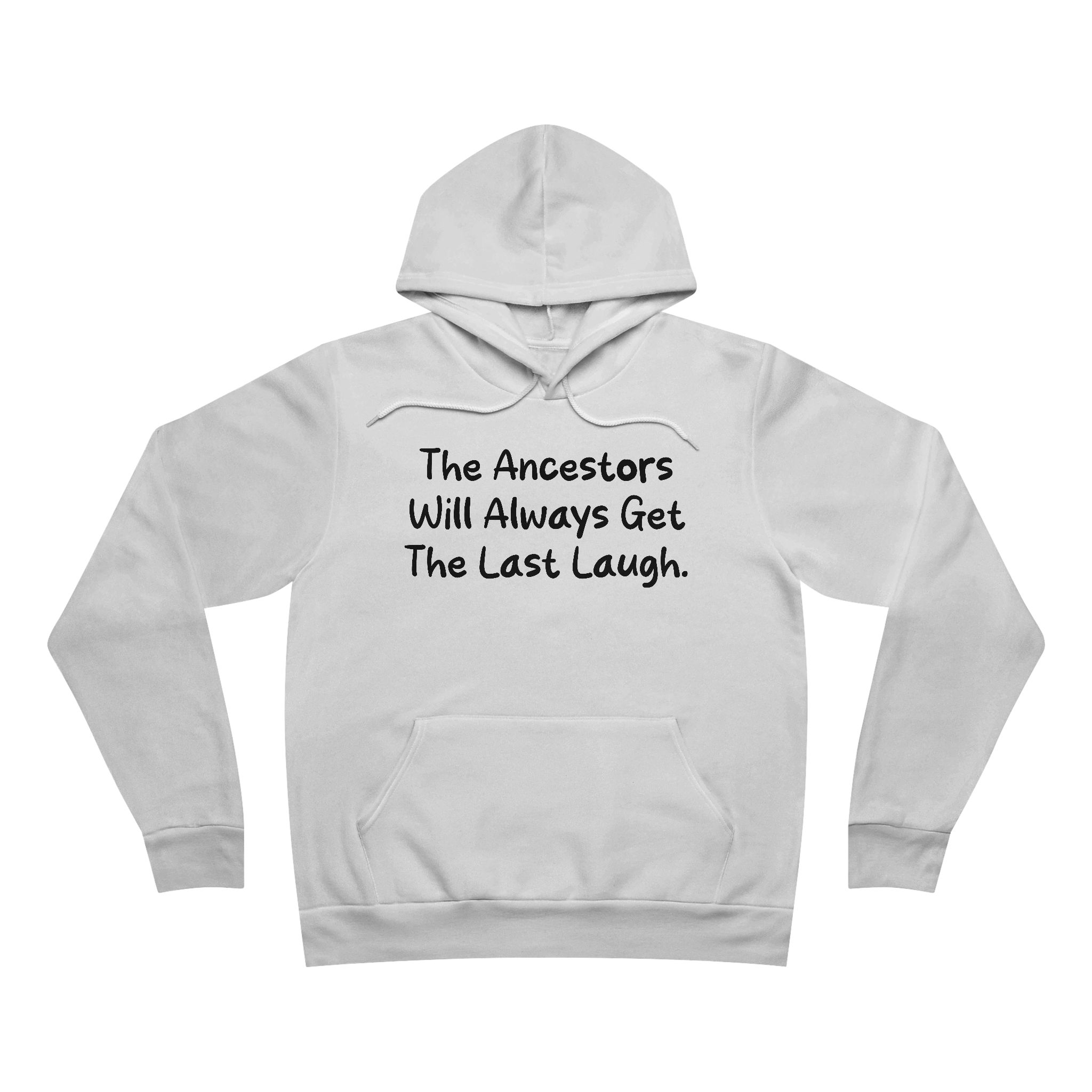 "The Ancestors Will Always Get The Last Laugh" Hoodie, Spiritual Gift, Cozy Pullover, Heritage Apparel, Unique Sweatshirt - Image 5